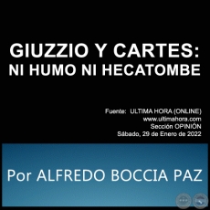 GIUZZIO Y CARTES: NI HUMO NI HECATOMBE - Por ALFREDO BOCCIA PAZ - Sábado, 29 de Enero de 2022